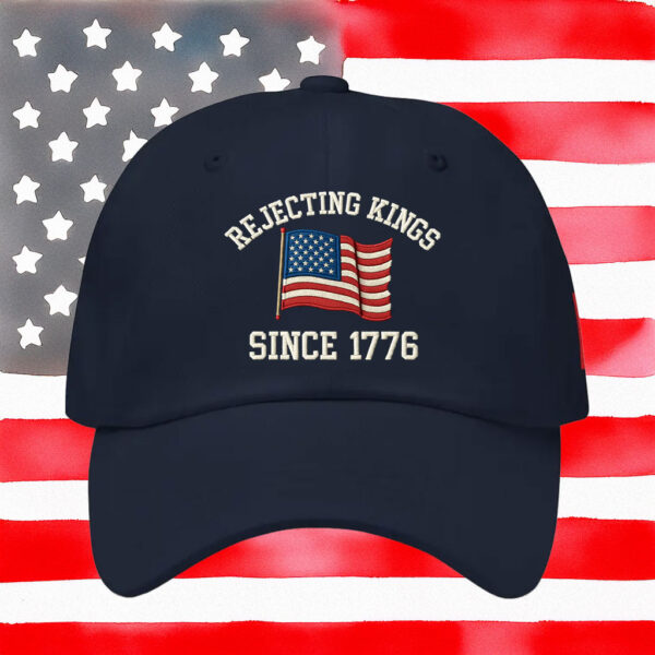 Pro-Democracy Statement Cap, Rejecting Kings Since 1776 Embroidered Hat