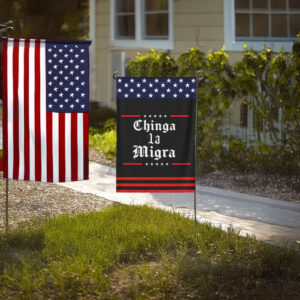 Protect Immigrants, Abolish ICE, Anti-Trump, Chinga La Migra Garden Flag