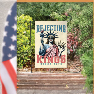 Reject Kings Since 1776 Yard Flag, Protest Sign, Anti Authoritarianism, Pro Democracy Garden Flag