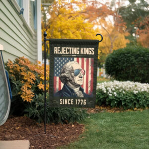 Rejecting Kings Flag – Anti-Trump Patriotic Yard Flag