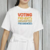 Rejecting Kings Graphic Tee, Voting Prevents Unwanted Presidencies Shirt