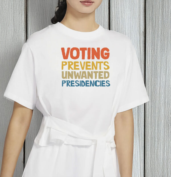 Rejecting Kings Graphic Tee, Voting Prevents Unwanted Presidencies Shirt