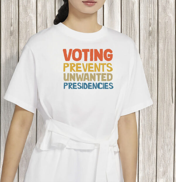 Rejecting Kings Graphic Tee, Voting Prevents Unwanted Presidencies Shirt