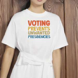 Rejecting Kings Graphic Tee, Voting Prevents Unwanted Presidencies Shirt
