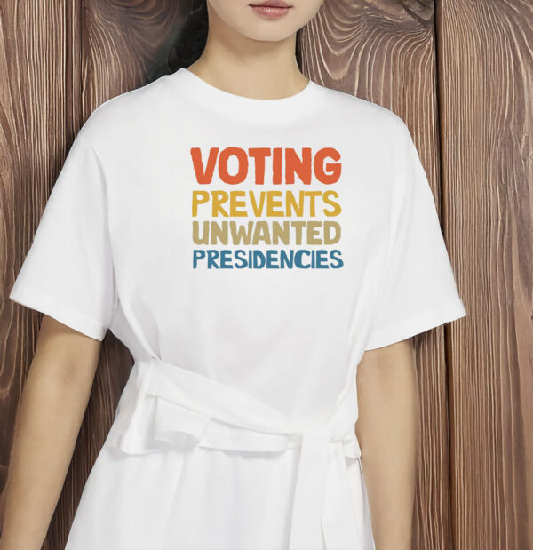 Rejecting Kings Graphic Tee, Voting Prevents Unwanted Presidencies Shirt