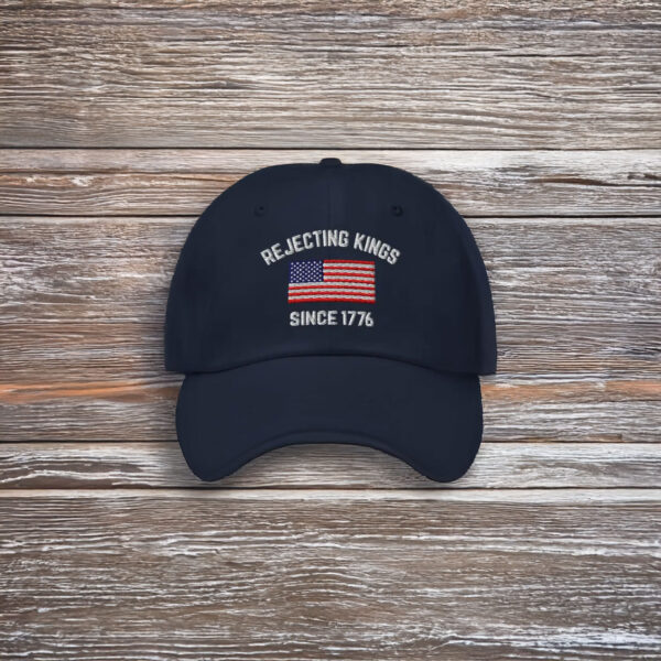 Rejecting Kings Hat, Since 1776 Hat