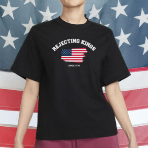 Rejecting Kings Shirt, July 4th Tee with American Flag, Independence Day Graphic Shirt