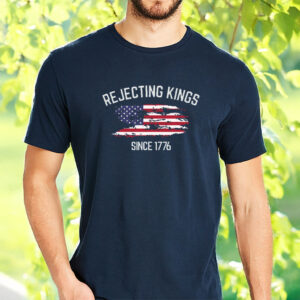 Rejecting Kings Shirt, Pro Democracy Shirt