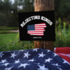 Rejecting Kings Sign, July 4th Tee with American Yard Sign