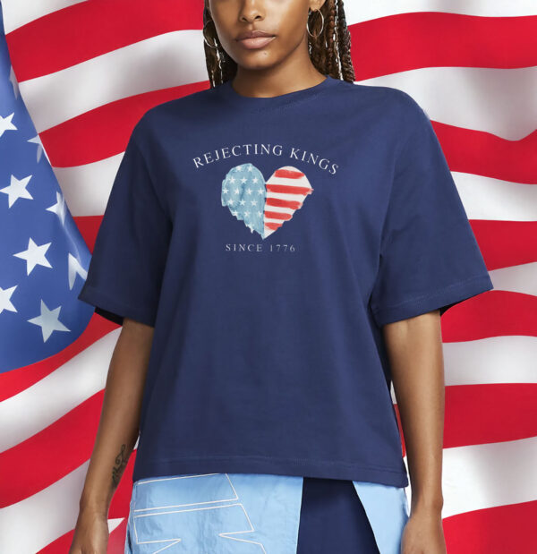 Rejecting Kings Since 1776 American Heart T-Shirt
