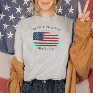 Rejecting Kings Since 1776 Distressed American Flag T-Shirt