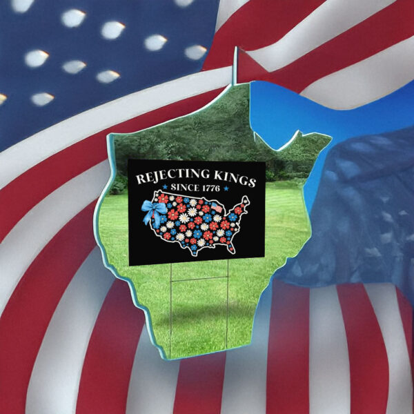 Rejecting Kings-Since 1776, No Kings In America Yard Sign