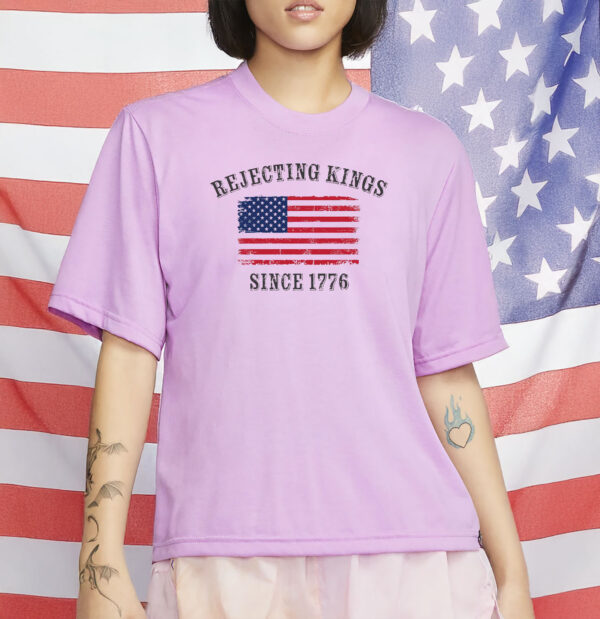Rejecting Kings Since 1776, No Kings Shirt