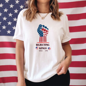 Rejecting Kings Since 1776 Protest, Patriotic American, USA 2025 Shirt