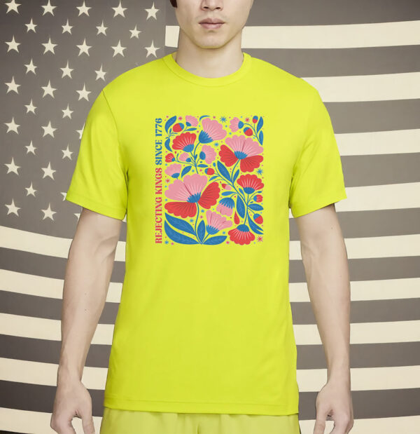 Rejecting Kings Since 1776 Shirt, Comfort Colors Liberal 4th of July Shirt