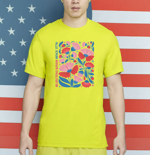 Rejecting Kings Since 1776 Shirt, Comfort Colors Liberal 4th of July Shirt