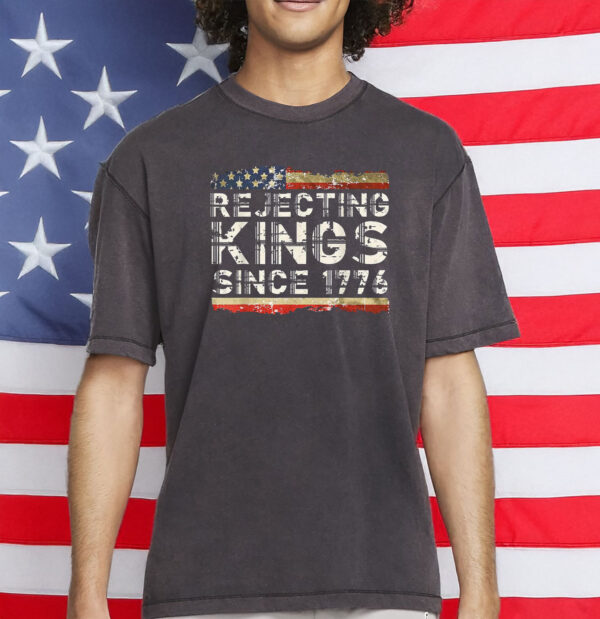 Rejecting Kings Since 1776 Shirt, No Kings In America Shirt