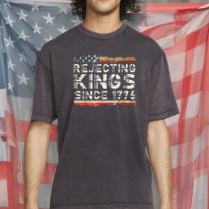 Rejecting Kings Since 1776 Shirt, No Kings In America Shirt
