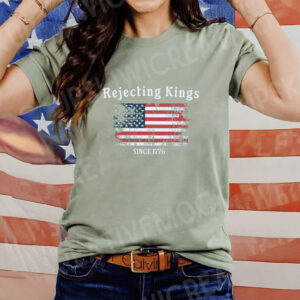 Rejecting Kings Since 1776 Shirt Vintage USA Flag Patriotic T-Shirt