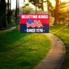 Rejecting Kings Since 1776 Yard Sign, Protest Yard Sign, Anti Trump 2025 Yard Sign