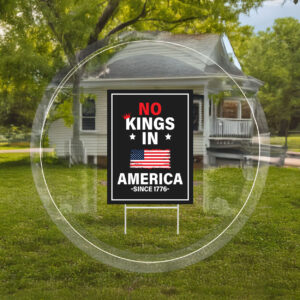 Resist Hate Lawn Sign, No Kings In America Yard Sign
