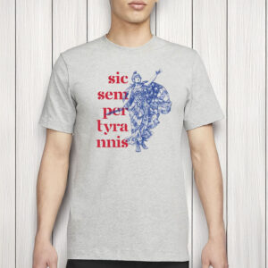 Sic Semper Tyrannis Shirt – Latin Protest Graphic T-Shirt