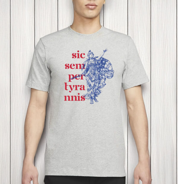 Sic Semper Tyrannis Shirt – Latin Protest Graphic T-Shirt