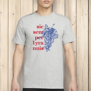 Sic Semper Tyrannis Shirt – Latin Protest Graphic T-Shirt