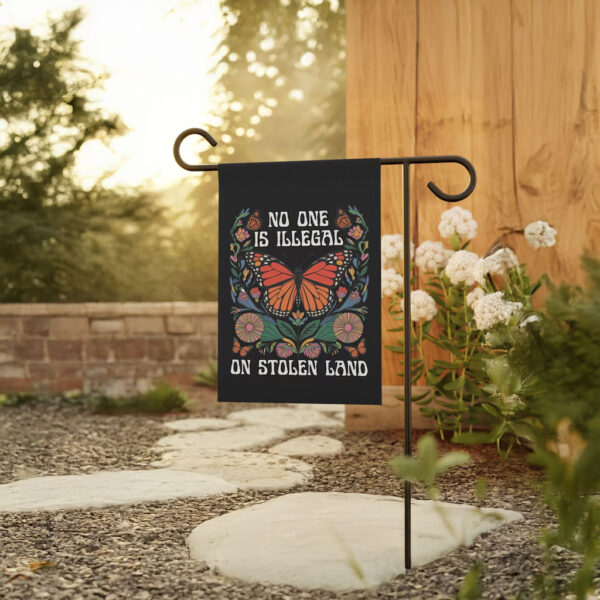 Social Justice Yard Decor, No One Is Illegal On Stolen Land Garden Flag