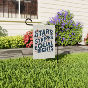 Stars and Stripes and Equal Rights Garden Flag
