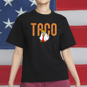 TACO Chicken Shirt, Funny Anti-Trump Political Protest T-Shirt