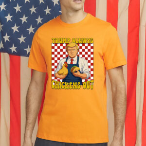 Taco Anti Tariff, Trump Always Chickens Out TACO T-Shirt