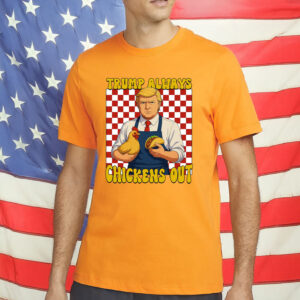 Taco Anti Tariff, Trump Always Chickens Out TACO T-Shirt