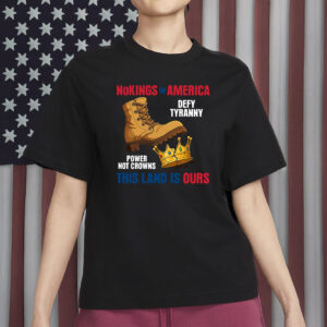 This Land Is Ours Anti-Tyranny Protest Tee, No Kings In America Shirt