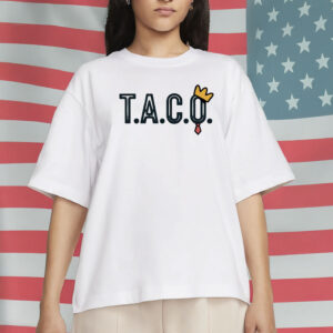 Trump Always Chickens Out, Funny Political Anti-Trump Tee, T.A.C.O. Shirt