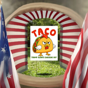 Trump Always Chickens Out Sign, Funny Trump Taco Yard Sign