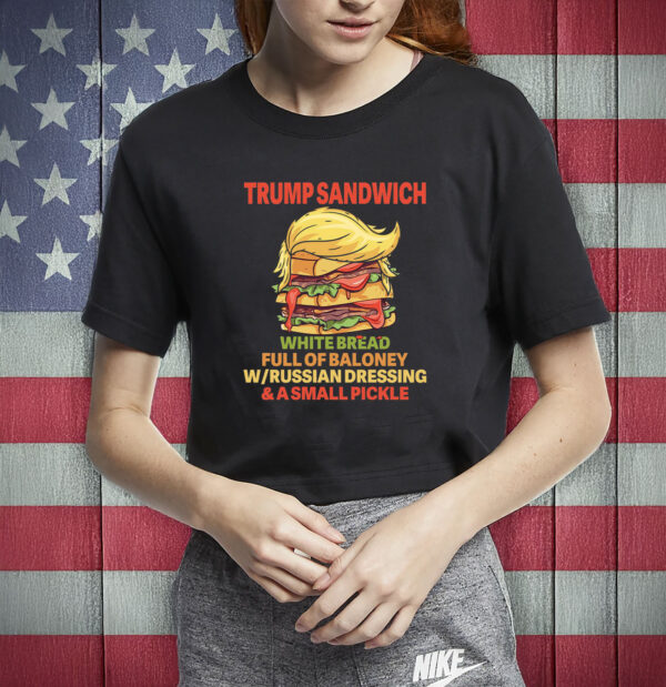 Trump Sandwich, Funny Trump Full Of Baloney T-Shirt