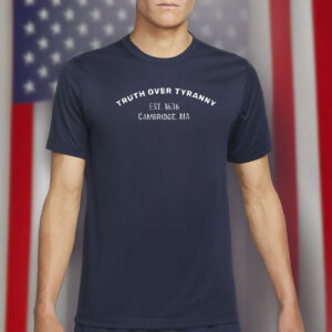 Truth Over Tyranny Shirt, I Stand With Harvard Shirt