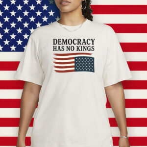Upside Down Flag Anti-Trump Tee, Democracy Has No Kings Shirt