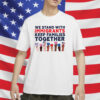 We Stand With Immigrants Shirt - Progressive MAGA Resistance Shirt