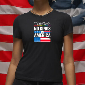 We The People No Kings In America Shirt, Anti Authoritarian Protest T-Shirt