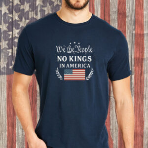We The People No Kings In America T-Shirt