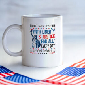 With Liberty & Justice For All Mug