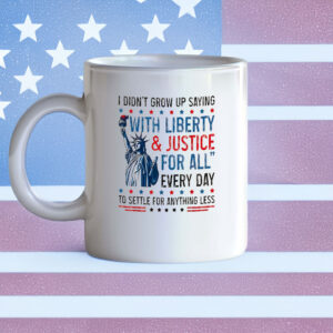 With Liberty & Justice For All Mug