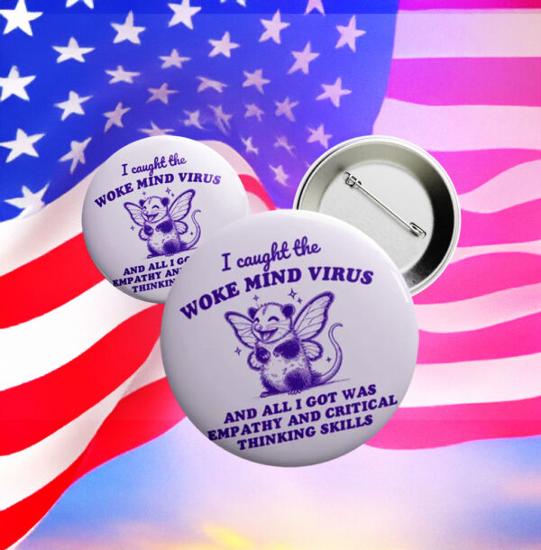Woke Mind Virus Pin – Funny Fairy Possum Button