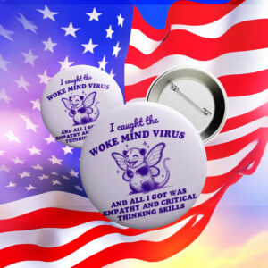 Woke Mind Virus Pin – Funny Fairy Possum Button