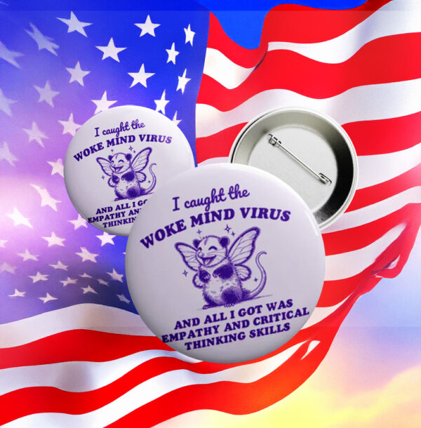 Woke Mind Virus Pin – Funny Fairy Possum Button