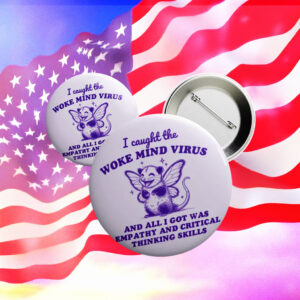 Woke Mind Virus Pin – Funny Fairy Possum Button