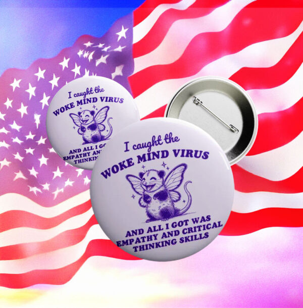 Woke Mind Virus Pin – Funny Fairy Possum Button