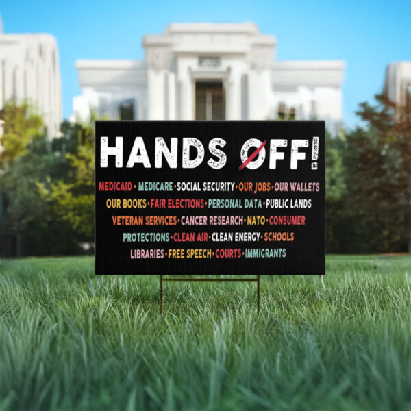 anti trump political sign, hands off yard sign